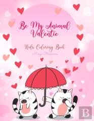 Be My Animal Valentine Coloring Book For Kids