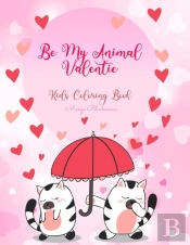 Be My Animal Valentine Coloring Book For Kids