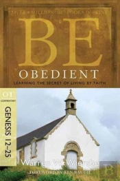 Be Obedient ( Genesis 12- 24 )