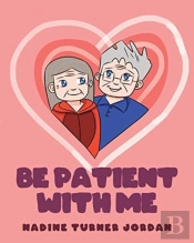 Be Patient With Me