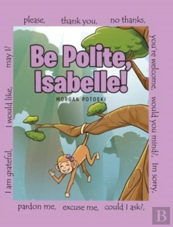 Bertrand.pt - Be Polite, Isabelle!