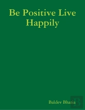 Be Positive Live Happily