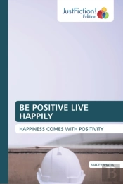 Be Positive Live Happily
