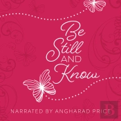 Be Still And Know