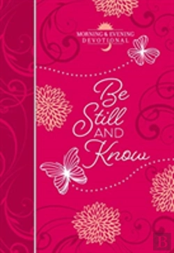Bertrand.pt - Be Still And Know: Morning And Evening Devotional