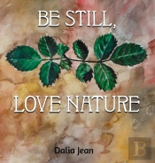 Be Still, Love Nature