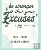 Be Stronger Thas Your Excuses