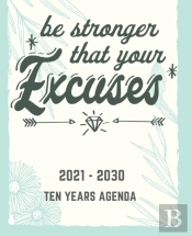 Be Stronger Thas Your Excuses