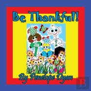 Be Thankful!