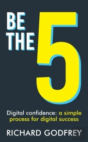 Be The 5: Digital Confidence: A Simple P