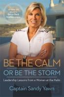 Be The Calm Or Be The Storm