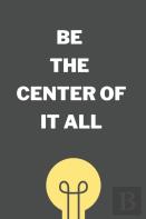 Be The Center