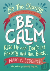 Be The Change - Be Calm