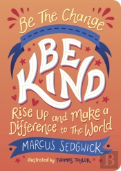 Be The Change - Be Kind