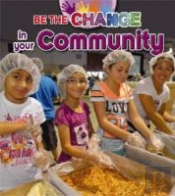 Be The Change For Your Community