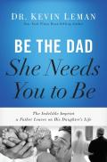 Be The Dad She Needs You To Be