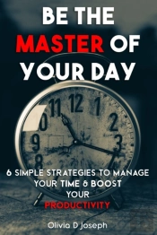 Be The Master Of Your Day