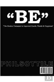Be The Modern Testament To Improved Health, Wealth, And Happiness