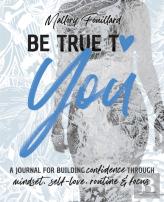 Be True To You