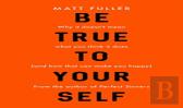 Be True To Yourself