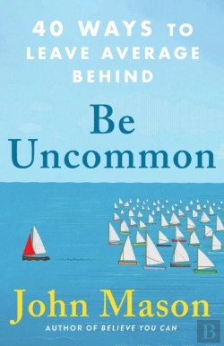 Bertrand.pt - Be Uncommon Â€“ 40 Ways To Leave Average Behind
