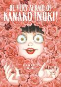 Be Very Afraid Of Kanako Inuki!