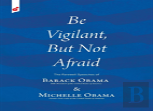 Be Vigilant But Not Afraid