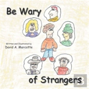 Be Wary Of Strangers