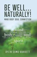Be Well...Naturally!