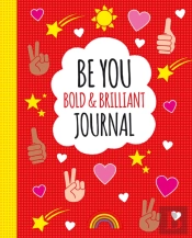 Be You: Bold And Brilliant Journal