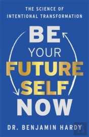Be Your Future Self Now