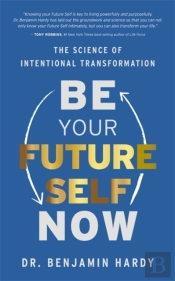 Be Your Future Self Now
