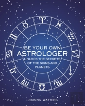 Be Your Own Astrologer