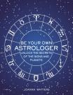 Be Your Own Astrologer