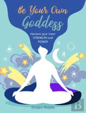 Be Your Own Goddess