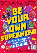 Be Your Own Superhero