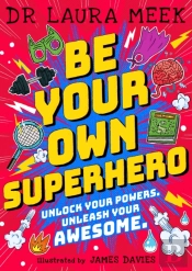 Be Your Own Superhero