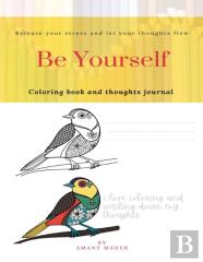 '' Be Yourself ''Coloring Book And Thoughts Journal