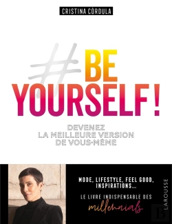 Bertrand.pt - Be Yourself ! ; Devenez La Meilleure Version De Vous-Même