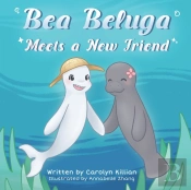 Bea Beluga Meets A New Friend