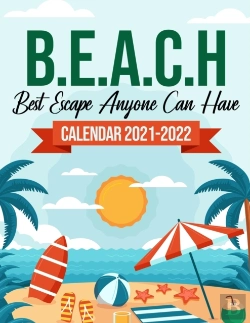 Bertrand.pt - B.E.A.C.H Best Escape Anyone Can Have Calendar 2021-2022
