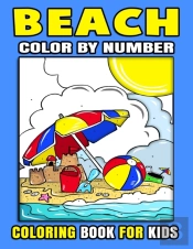 Beach Color By Number Coloring Book For Kids