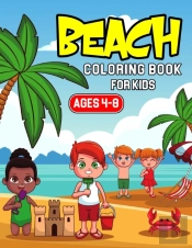 Beach Coloring Book For Kids Ages 4-8
