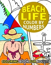 Beach Life Color By Number Coloring Book For Adults