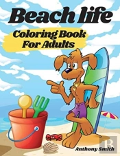 Beach Life Coloring Book For Adults