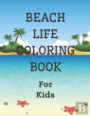 Beach Life Coloring Book For Kids