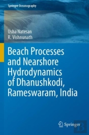 Beach Processes And Nearshore Hydrodynamics Of Dhanushkodi, Rameswaram, India
