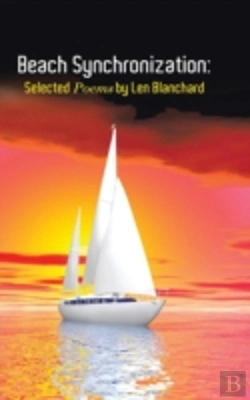 Bertrand.pt - Beach Synchronization: Selected Poems By Len Blanchard