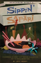 Beachbum Berry'S Sippin' Safari