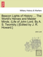 Beacon Lights Of History ... The World'S